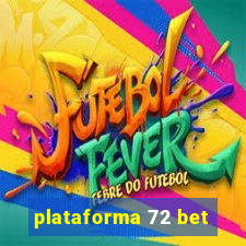 plataforma 72 bet